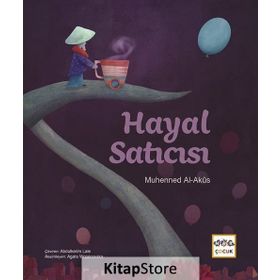 Bir Hayal Satıcısı - Tacim Çiçek