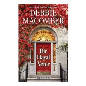 Bir Hayal Yeter - Debbie Macomber