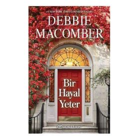 Bir Hayal Yeter - Debbie Macomber