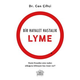 Bir Hayalet Hastalık Lyme - Can Çiftçi