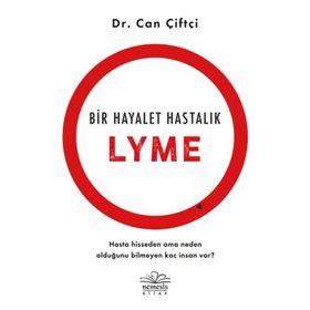 Bir Hayalet Hastalık Lyme - Can Çiftçi