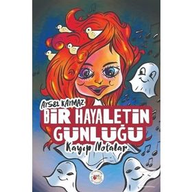Bir Hayaletin Günlüğü Kayıp Notalar - Aysel Kaymaz