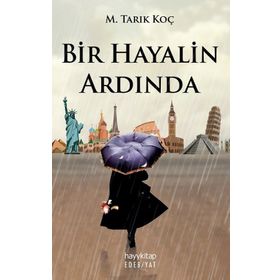 Bir Hayalin Ardında - Muhammed Tarık Koç