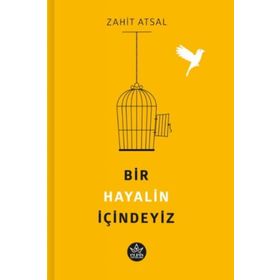 Bir Hayalin İçindeyiz - Zahit Atsal