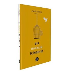 Bir Hayalin İçindeyiz - Zahit Atsal