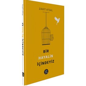 Bir Hayalin İçindeyiz - Zahit Atsal