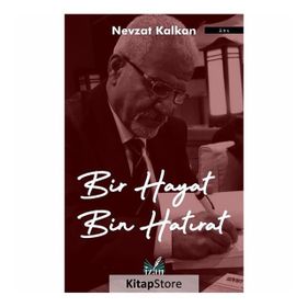 Bir Hayat Bin Hatırat - Nevzat Kalkan