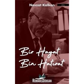 Bir Hayat Bin Hatırat - Nevzat Kalkan