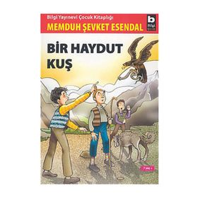 BIR HAYDUT KUŞ - MEMDUH ŞEVKET ESENDAL