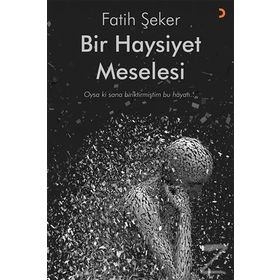 Bir Haysiyet Meselesi - Fatih Şeker