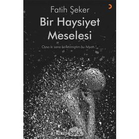 Bir Haysiyet Meselesi - Fatih Şeker
