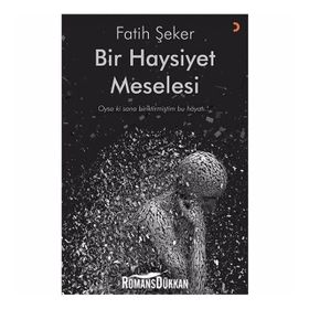 Bir Haysiyet Meselesi - Fatih Şeker