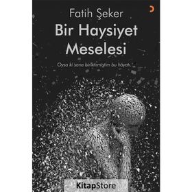 Bir Haysiyet Meselesi - Fatih Şeker