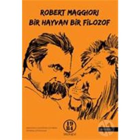 Bir Hayvan Bir Filozof - Robert Maggiori