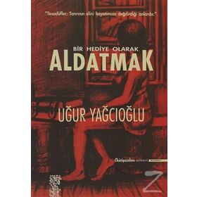 BIR HEDIYE OLARAK ALDATMAK TESADÜFLER, TANRININ ELINI HAYATINIZA DEĞDİRDİĞİ ANLARDIR - UĞUR YAĞCIOĞLU