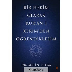 Bir Hekim Olarak Kuran-ı Kerimden Öğrendiklerim - Metin Tulga