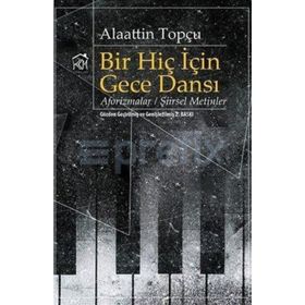 Bir Hiç İçin Gece Dansı - Alaattin Topçu