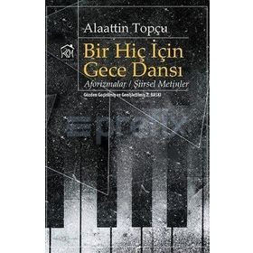 Bir Hiç İçin Gece Dansı - Alaattin Topçu