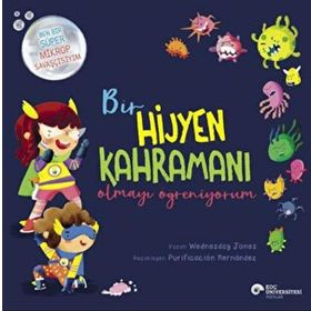 Bir Hijyen Kahramanı Olmayı Öğreniyorum - Wednesday Jones