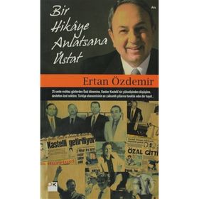BIR HIKAYE ANLATSANA ÜSTAT - ERTAN ÖZDEMİR