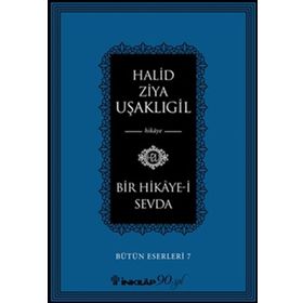 Bir Hikaye-i Sevda - halit ziya usakligil