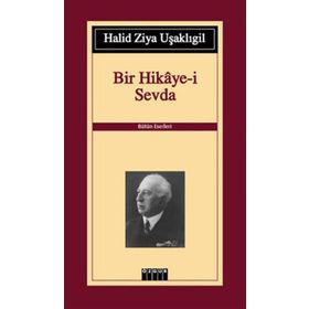 Bir Hikaye-i Sevda - halit ziya usakligil