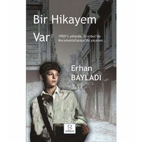 Bir Hikayem Var - Erhan Bayladı