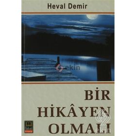 BIR HIKAYEN OLMALI - HEVAL DEMIR