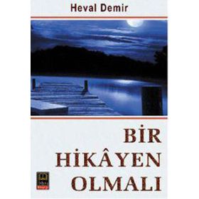 BIR HIKAYEN OLMALI - HEVAL DEMIR