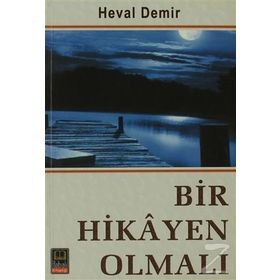 BIR HIKAYEN OLMALI - HEVAL DEMIR