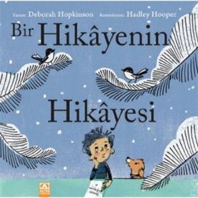 Bir Hikayenin Hikayesi - Deborah Hopkinson