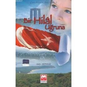 BIR HILAL UĞRUNA - ARIF AKPINAR