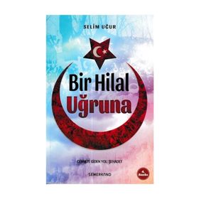 Bir Hilal Uğruna - Selim Uğur