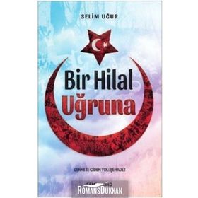Bir Hilal Uğruna - Selim Uğur