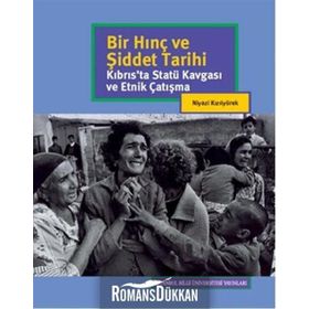 Bir Hınç ve Şiddet Tarihi - Niyazi Kızılyürek