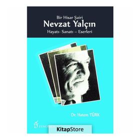 Bir Hisar Şairi Nevzat Yalçın - Hatem Türk