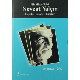 Bir Hisar Şairi Nevzat Yalçın - Hatem Türk
