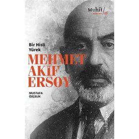 Bir Hisli Yürek - Mehmet Akif Ersoy