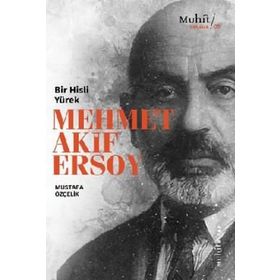 Bir Hisli Yürek - Mehmet Akif Ersoy