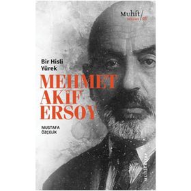 Bir Hisli Yürek - Mehmet Akif Ersoy