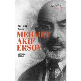 Bir Hisli Yürek - Mehmet Akif Ersoy