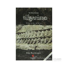 BIR HITIT DESTANI TILGARIMO - TEGARAMMA - ZEKI BÜYÜKTANIR