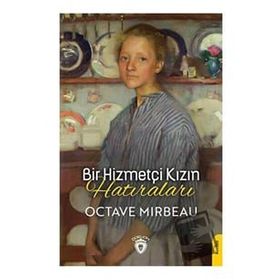 Bir Hizmetçi Kızın Hatıraları - Octave Mirbeau