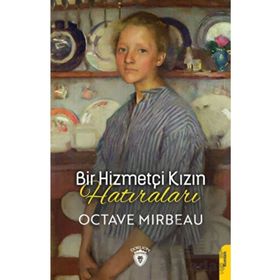 Bir Hizmetçi Kızın Hatıraları - Octave Mirbeau