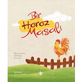 Bir Horoz Masalı - Mustafa Ökkeş Evren - Türkiye Diyanet Vakfı Yayınları