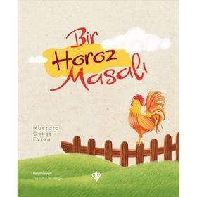 Bir Horoz Masalı - Türkiye Diyanet Vakfı Yayınları