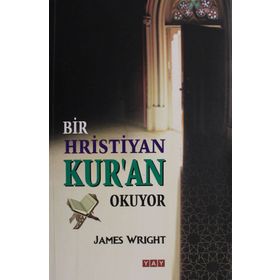 Bir Hristiyan Kur'an Okuyor - James Wright