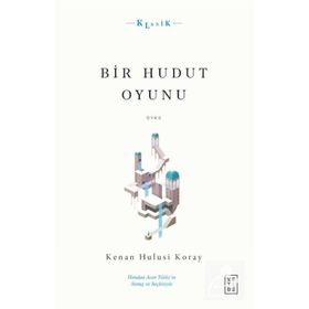 Bir Hudut Oyunu - Kenan Hulusi Koray