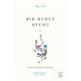 Bir Hudut Oyunu - Kenan Hulusi Koray