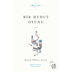 Bir Hudut Oyunu - Kenan Hulusi Koray